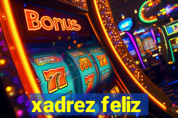 xadrez feliz